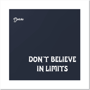 don't believe in limits - Dotchs Posters and Art